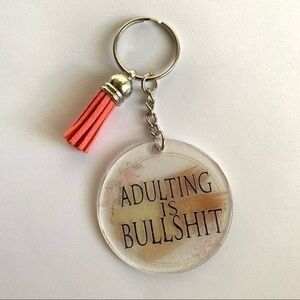 Adulting is BS keychain purse charm new